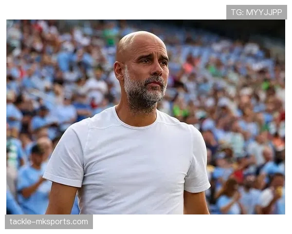 曼城体系再升级：解析瓜迪奥拉精密进攻结构如何主导比赛