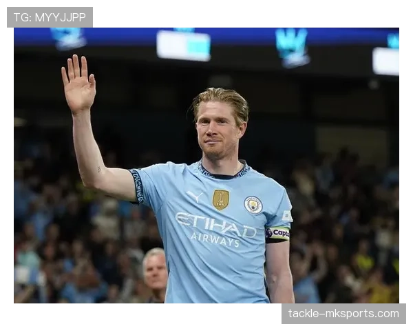 德布劳内在曼城战术体系中的核心作用与不可替代性解析 德布劳内在曼城战术体系中的核心作用与不可替代性解析